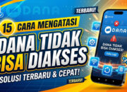 15 Cara Mengatasi DANA Tidak Bisa Diakses