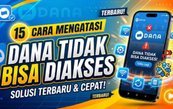 15 Cara Mengatasi DANA Tidak Bisa Diakses