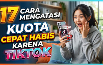17 Cara Mengatasi Kuota Cepat Habis Karena TikTok