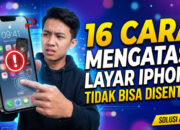 16 Cara Mengatasi Layar iPhone Tidak Bisa Disentuh