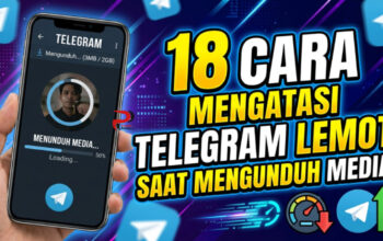 18 Cara Mengatasi Telegram Lemot Saat Mengunduh Media