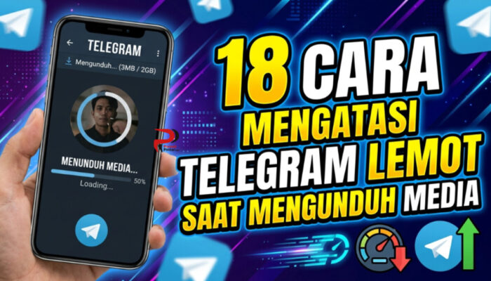 18 Cara Mengatasi Telegram Lemot Saat Mengunduh Media
