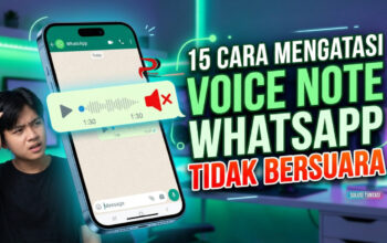15 Cara Mengatasi Voice Note WhatsApp Tidak Bersuara