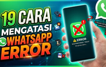 19 Cara Mengatasi WhatsApp Sering Error