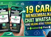 19 Cara Mengembalikan Chat WhatsApp yang Hilang atau Terhapus di Android & iPhone