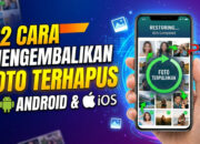 22 Cara Mengembalikan Foto Terhapus di Android dan iOS