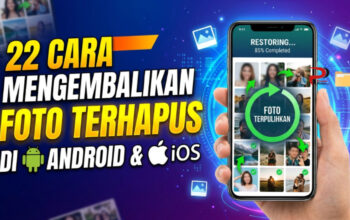 22 Cara Mengembalikan Foto Terhapus di Android dan iOS