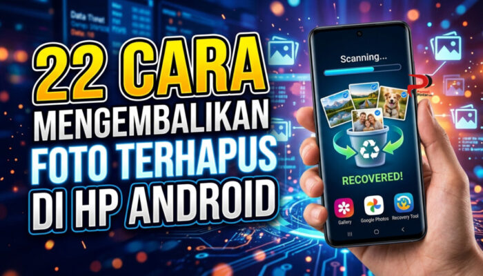 22 Cara Mengembalikan Foto Terhapus di HP Android