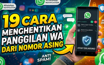 19 Cara Menghentikan Panggilan WA dari Nomor Asing