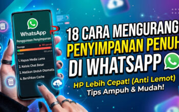 18 Cara Mengurangi Penyimpanan Penuh di WhatsApp