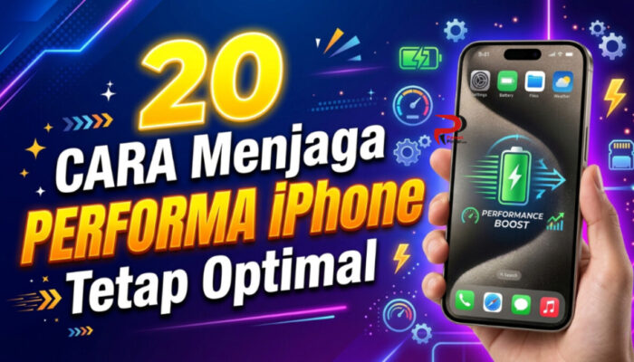20 Cara Menjaga Performa iPhone Tetap Optimal