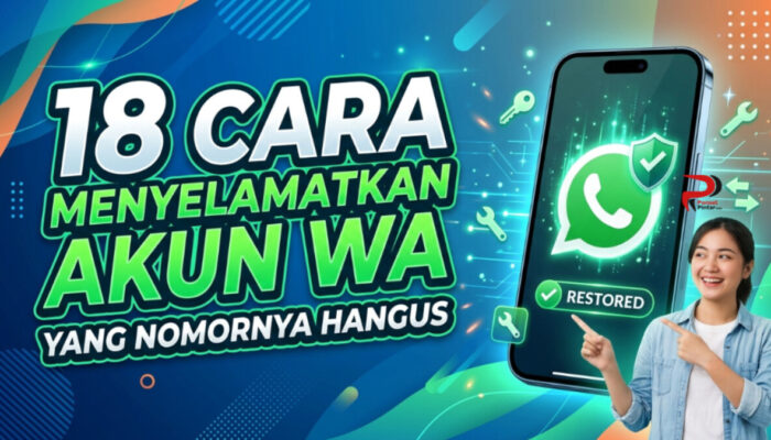 18 Cara Menyelamatkan Akun WA yang Nomornya Hangus