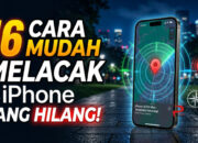 16 Cara Mudah Melacak iPhone yang Hilang