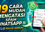 19 Cara Mudah Mengatasi Spam di WhatsApp