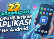 22 Cara Mudah Menyembunyikan Aplikasi di HP Android