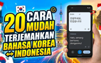20 Cara Mudah Terjemahkan Bahasa Korea Indonesia
