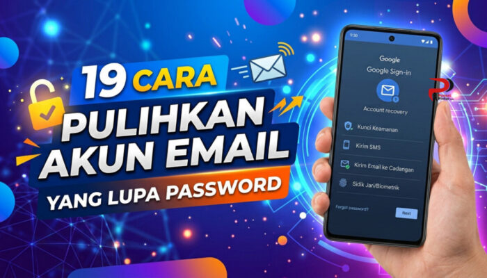 19 Cara Pulihkan Akun Email yang Lupa Password