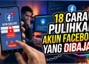 18 Cara Pulihkan Akun Facebook yang Dibajak