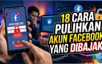 18 Cara Pulihkan Akun Facebook yang Dibajak