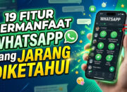 19 Fitur Bermanfaat WhatsApp yang Jarang Diketahui