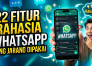 22 Fitur Rahasia WhatsApp yang Jarang Dipakai