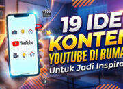 19 Ide Konten YouTube di Rumah untuk Jadi Inspirasi