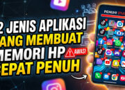 12 Jenis Aplikasi yang Membuat Memori HP Cepat Penuh