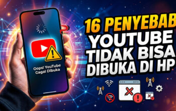 16 Faktor Penyebab YouTube Tidak Bisa Dibuka di HP