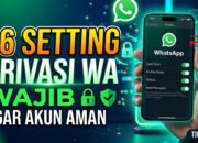 16 Setting Privasi WA Wajib Agar Akun Aman