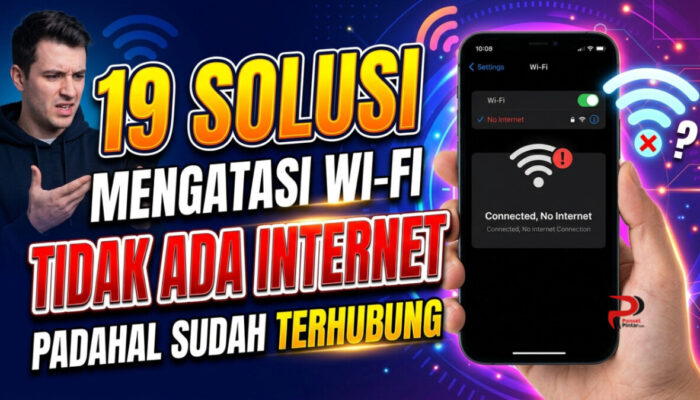 19 Solusi Mengatasi Wi-Fi Tidak Ada Internet Padahal Sudah Terhubung