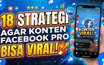 18 Strategi Agar Konten Facebook Pro Bisa Viral