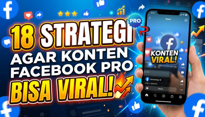 18 Strategi Agar Konten Facebook Pro Bisa Viral