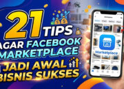 21 Tips Agar Facebook Marketplace Jadi Awal Bisnis Sukses