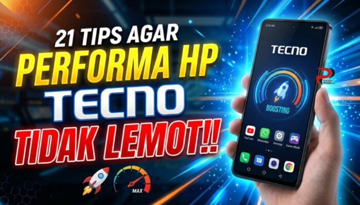 21 Tips Agar Performa HP Tecno Tidak Lemot