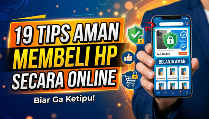 19 Tips Aman Membeli HP Secara Online