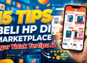 15 Tips Beli HP di Marketplace Agar Tidak Tertipu
