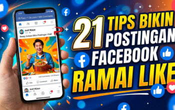 21 Tips Bikin Postingan Facebook Ramai Like
