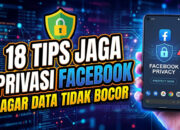 18 Tips Jaga Privasi Facebook Agar Data Tidak Bocor