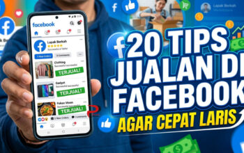 20 Tips Jualan di Facebook Agar Cepat Laris