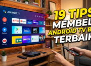 19 Tips Membeli Android TV Box Terbaik