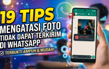 19 Tips Mengatasi Foto Tidak Dapat Terkirim di WhatsApp