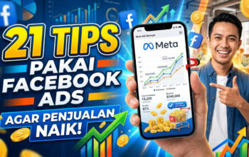 21 Tips Pakai Facebook Ads Agar Penjualan Naik