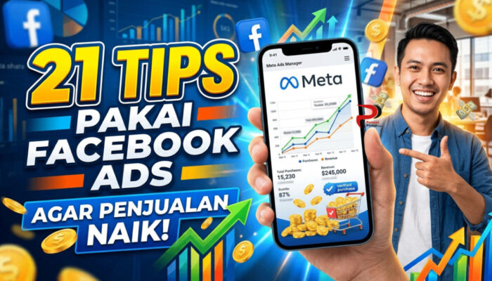21 Tips Pakai Facebook Ads Agar Penjualan Naik