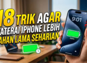 18 Trik Agar Baterai iPhone Lebih Tahan Lama Seharian