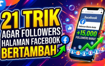 21 Trik Agar Followers Halaman Facebook Bertambah