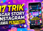 17 Trik Agar Story Instagram Ramai Penonton