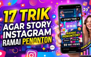 17 Trik Agar Story Instagram Ramai Penonton