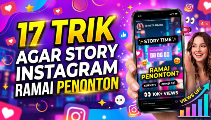 17 Trik Agar Story Instagram Ramai Penonton
