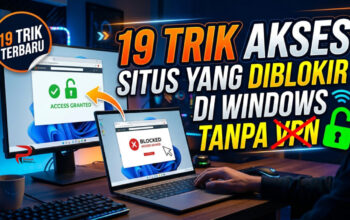 19 Trik Akses Situs yang Diblokir di Windows Tanpa VPN