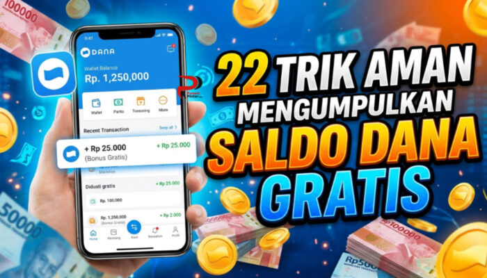 22 Trik Aman Mengumpulkan Saldo DANA Gratis